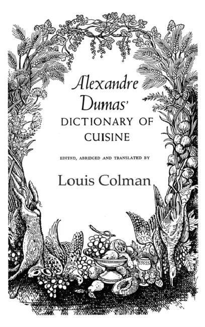 Alexander Dumas Dictionary of Cuisine (English, Dumas)