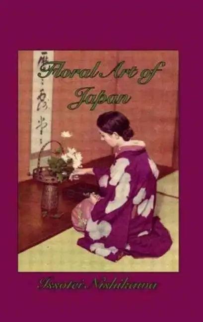 Floral Art of Japan (English, Issotei Nishikawa)