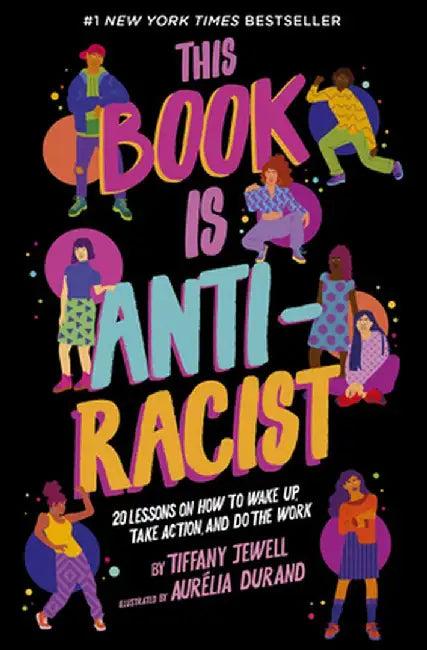 This Book Is Anti-Racist (English, Tiffany Jewell)