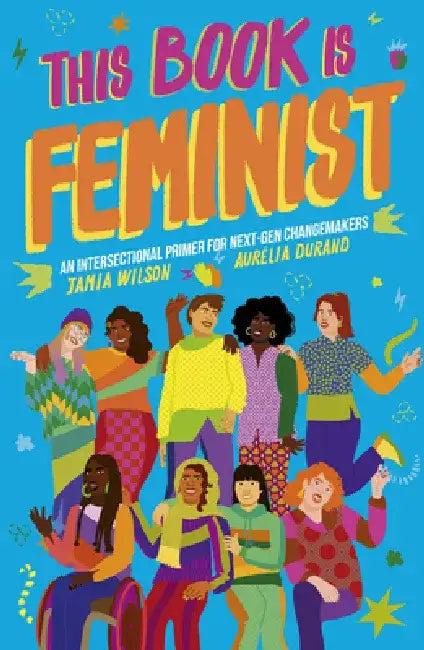 This Book Is Feminist (English, Jamia Wilson)