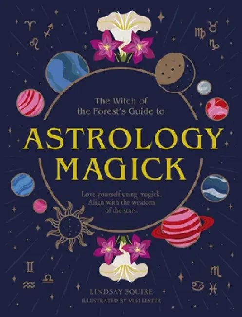 Astrology Magick (English, Lindsay Squire)