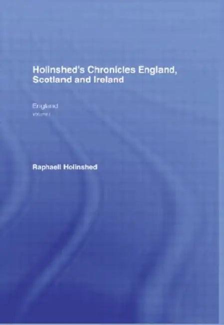 Holinshed's Chronicles England, Scotland and Ireland (English, Holinshead Raphaell)