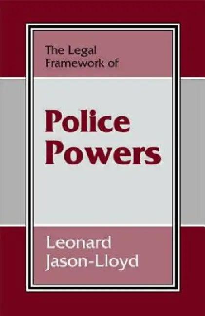 The Legal Framework of Police Powers (English, Leonard Jason-Lloyd)
