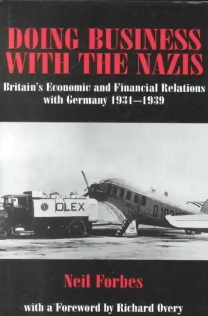 Doing Business with the Nazis (English, Neil Forbes)