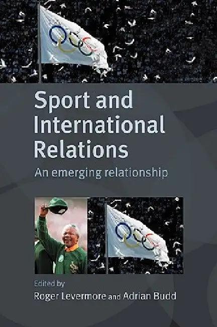 Sport and International Relations (English, Adrian Budd | Roger Levermore)