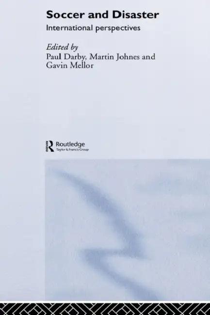 Soccer and Disaster (English, Paul Darby | Martin Johnes | Gavin Mellor)