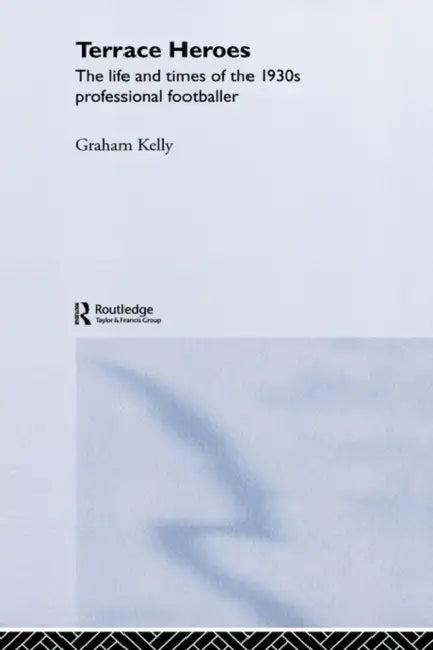 Terrace Heroes (English, Graham Kelly)
