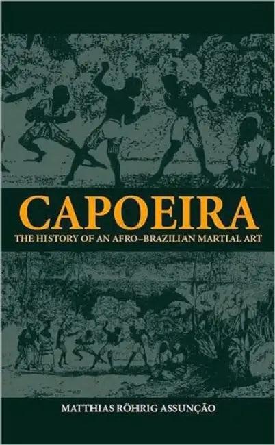 Capoeira (English, Matthias Röhrig Assunção)