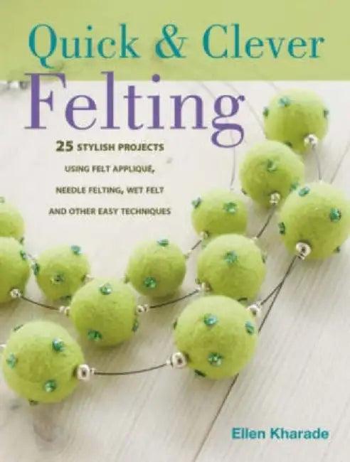 Quick and Clever Felting (English, Ellen (Author) Kharade)
