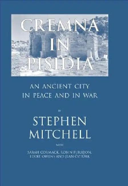 Cremna in Pisidia (English, Stephen Mitchell | Sarah Cormack | Robin Fursdon)