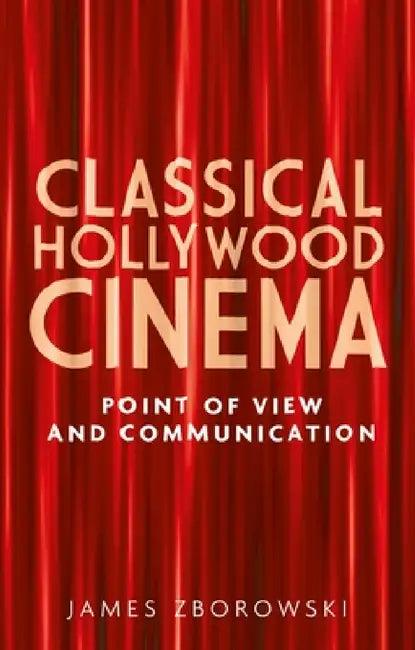Classical Hollywood Cinema (English, James Zborowski)