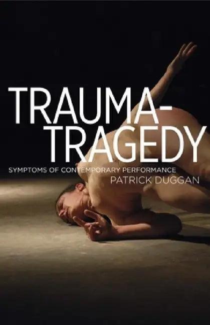 Trauma-Tragedy (English, Patrick Duggan)