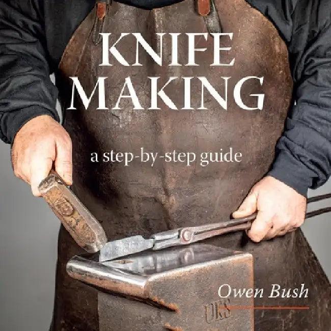 Knife Making (English, Owen Bush)