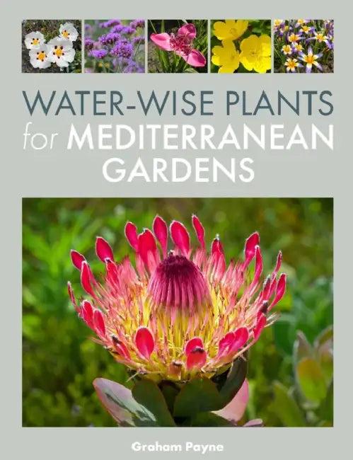 Water-Wise Plants for Mediterranean Gardens (English, Graham Payne)