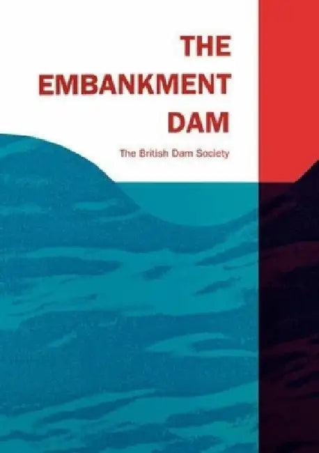 The Embankment Dam (English, British Dam Society)
