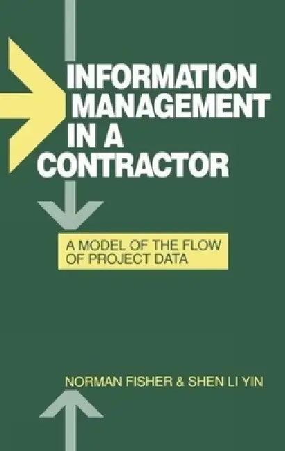Information Management in a Contractor - A Model for the Flow of Data (English, Norman Fisher | Shen Li Yin)