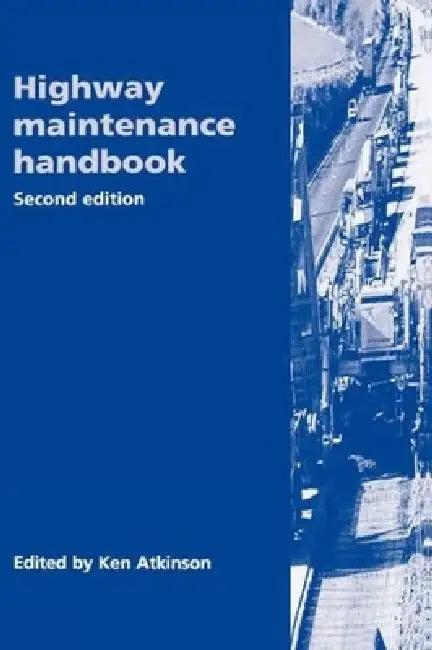Highway Maintenance Handbook, 2nd Edition (English, Ken Atkinson)