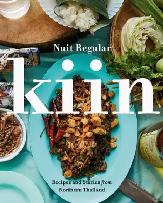 Kiin: Recipes and Stories from Northern Thailand (English, Nuit Regular)