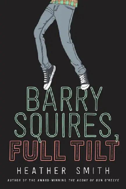 Barry Squires, Full Tilt (English, Heather T. Smith)