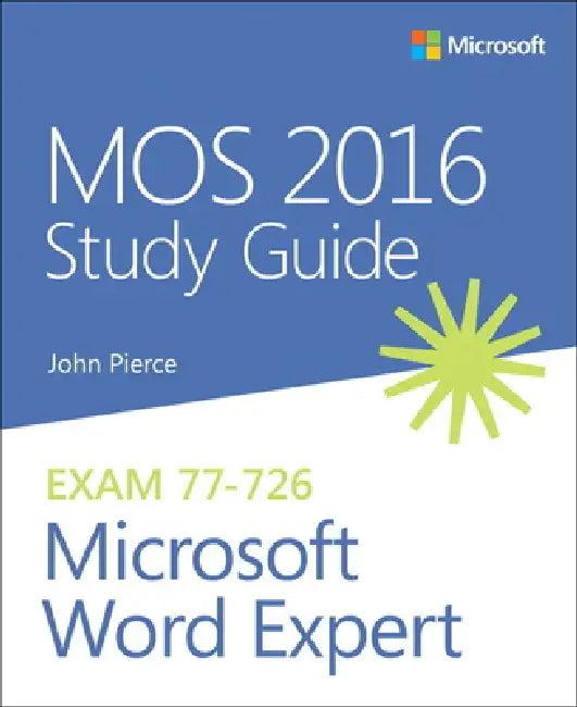 Mos 2016 Study Guide for Microsoft Word Expert (English, John Pierce)
