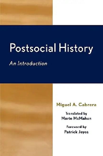Postsocial History (English, Miguel A. Cabrera | Patrick Joyce | Marie McMahon)