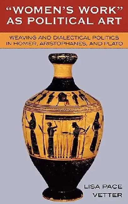 Women's Work as Political Art (English, Lisa Pace Vetter)