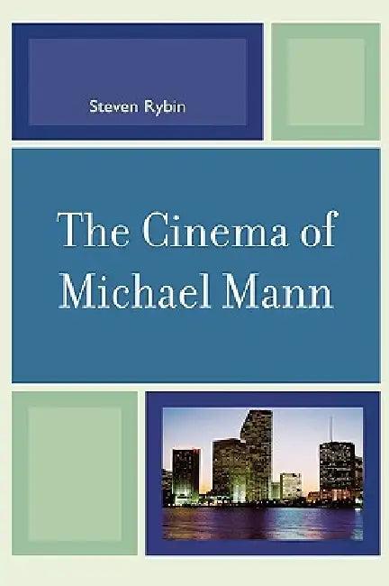 Cinema of Michael Mann (English, Steven Rybin)
