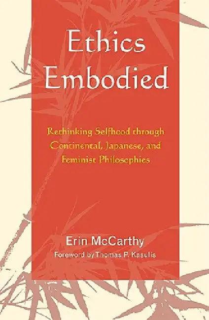 Ethics Embodied (English, Erin McCarthy | Thomas P. Kasulis)