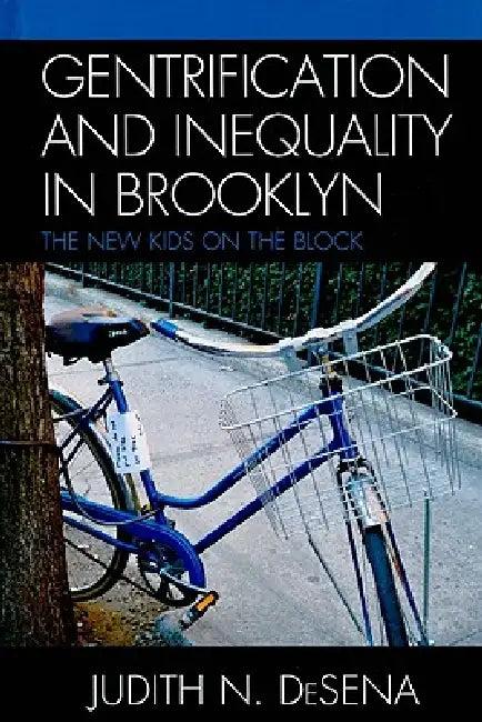 Gentrification and Inequality in Brooklyn (English, Judith DeSena)