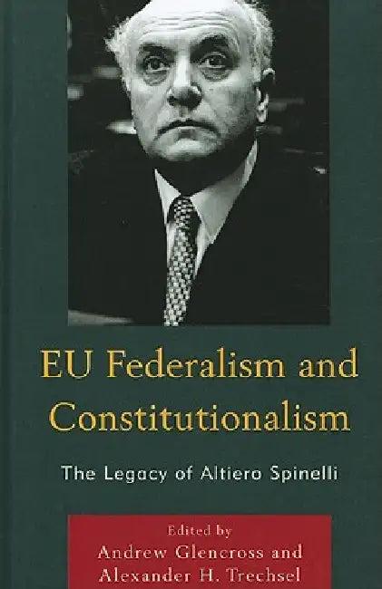 EU Federalism and Constitutionalism (English, Stefano Bartolini | Pier-Virgilio D'Astoli | Sergio Fabbrini)