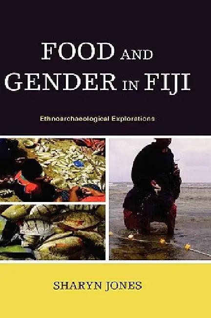 Food and Gender in Fiji (English, Sharyn Jones)