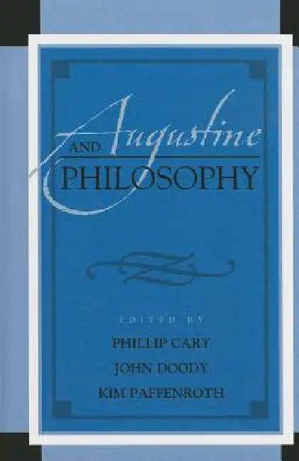 Augustine and Philosophy (English, Johannes Brachtendorf | John D. Caputo | Jesse Couenhoven)