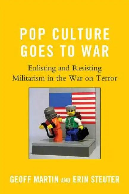 Pop Culture Goes to War (English, Geoff Martin | Erin Steuter)