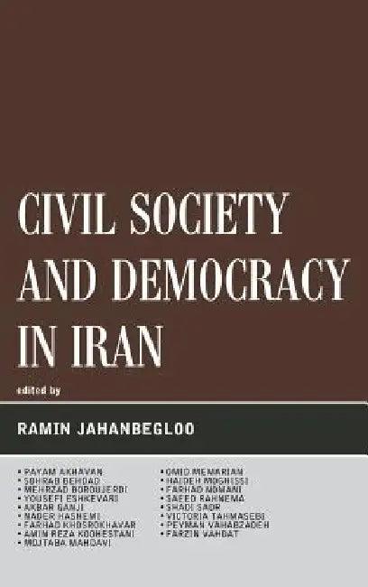 Civil Society and Democracy in Iran (English, Ramin Jahanbegloo | Payam Akhavan | Sohrab Behdad)