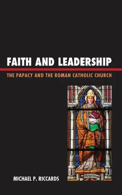 Faith and Leadership (English, Michael P. Riccards)