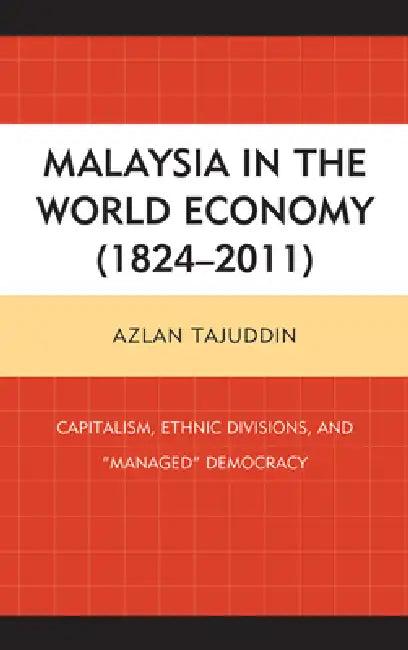 Malaysia in the World Economy (1824-2011) (English, Azlan Tajuddin)