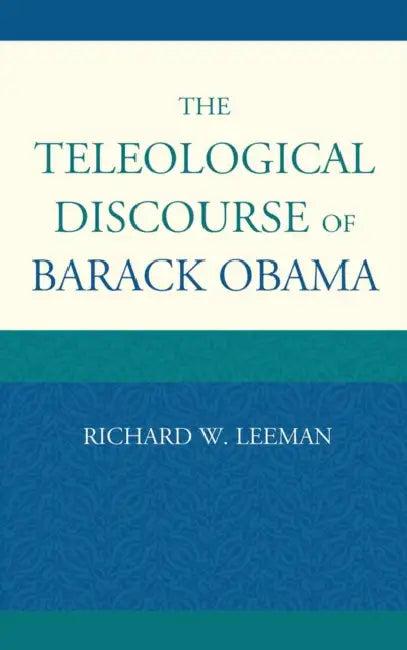 Teleological Discourse of Barack Obama (English, Richard W. Leeman)