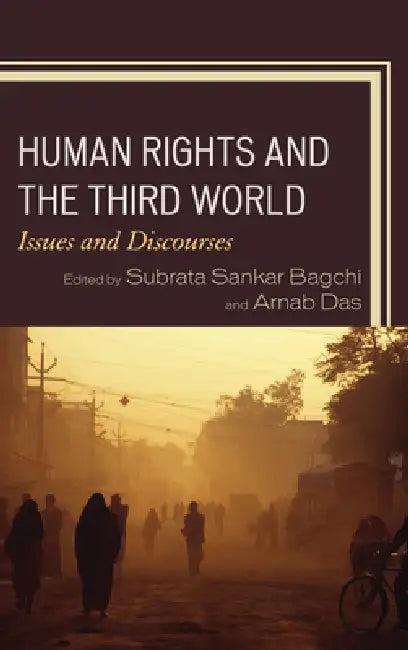 Human Rights and the Third World (English, Subrata Sankar Bagchi | Arnab Das | Subrata Sankar Bagchi)