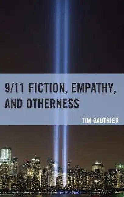 9/11 Fiction, Empathy, and Otherness (English, Tim Gauthier)