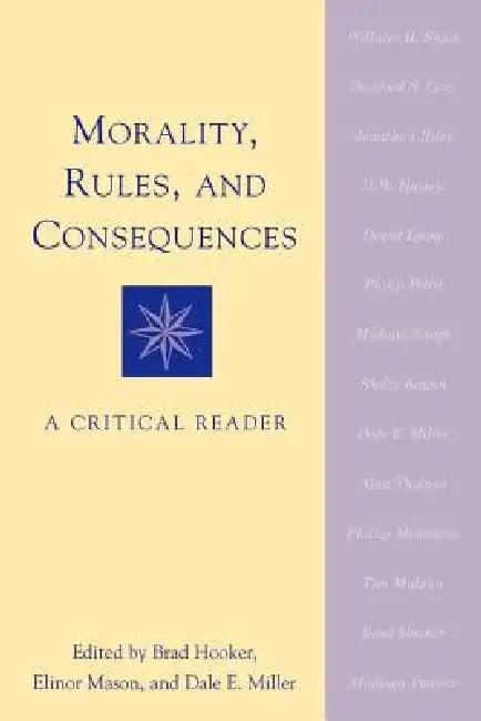 Morality, Rules, and Consequences (English, Brad Hooker | Elinor Mason | Dale E. Miller)