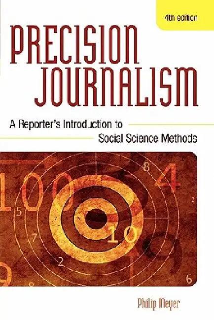 Precision Journalism (English, Philip Meyer)