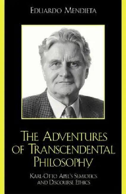 Adventures of Transcendental Philosophy (English, Eduardo Mendieta)