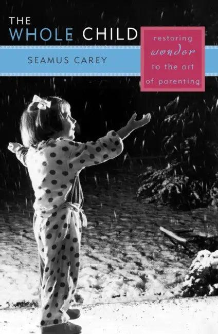 The Whole Child (English, Seamus Carey)