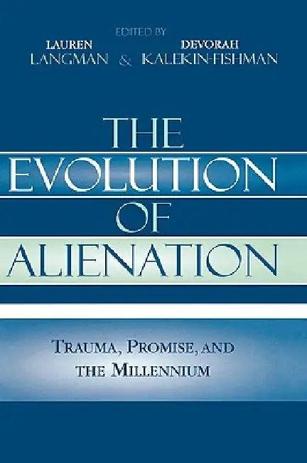 The Evolution of Alienation (English, Chip Berlet | Harry F. Dahms | Matthew David)