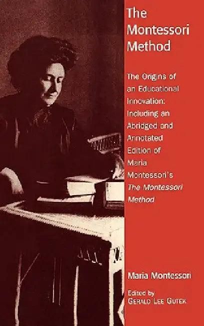 Montessori Method (English, Gerald Lee Gutek)