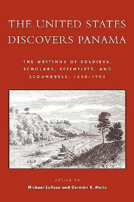The United States Discovers Panama (English, Michael J. LaRosa | Germán R. Mejía)