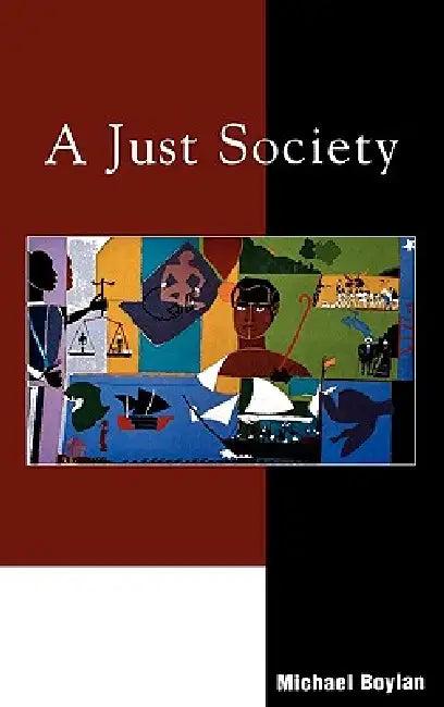 A Just Society (English, Michael Boylan)