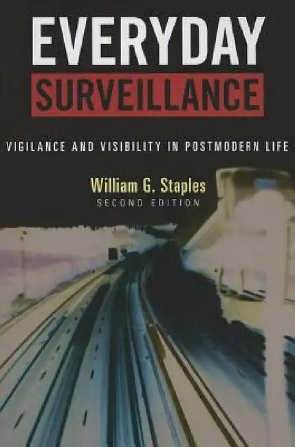 Everyday Surveillance (English, William G. Staples)