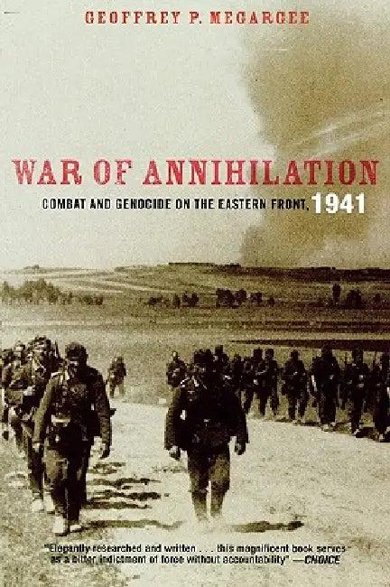 War of Annihilation (English, Geoffrey P. Megargee)