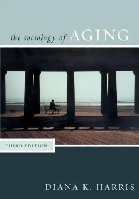Sociology of Aging (English, Diana Harris)
